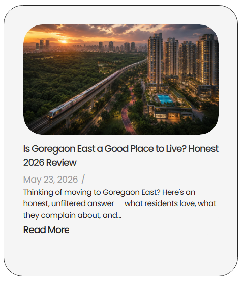 Real Estate Blog on Is Goregaon East a good place to live